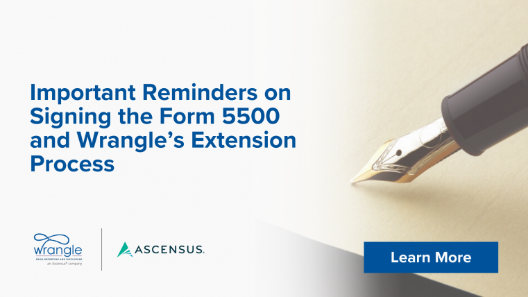 Important Reminders on Signing the Form 5500 and Wrangle's Extension ...