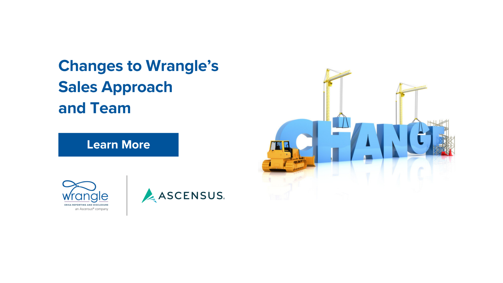 Changes to Wrangle’s Sales Approach and Team